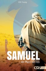 Samuel – der Mann Gottes